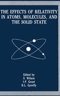 Cover: The Effects of Relativity in Atoms, Molecules, and the Solid State - Kluwer Academic / Plenum Publishers