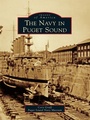 Cover: The Navy in Puget Sound - Arcadia Publishing (SC)