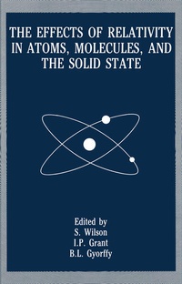 Enlarge image Cover: The Effects of Relativity in Atoms, Molecules, and the Solid State - Springer