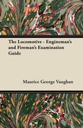 Cover: The Locomotive - Engineman's and Fireman's Examination Guide - Read Books