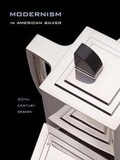 Cover: Modernism in American Silver - Yale University Press