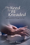Cover: The Need to Be Kneaded - Xlibris