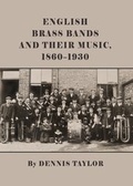 Cover: English Brass Bands and their Music, 1860-1930 - Cambridge Scholars Publishing
