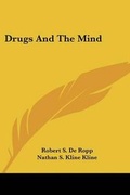 Bild: Drugs and the Mind - Kessinger Publishing