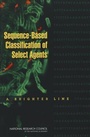 Cover: Sequence-Based Classification of Select Agents - National Academies Press