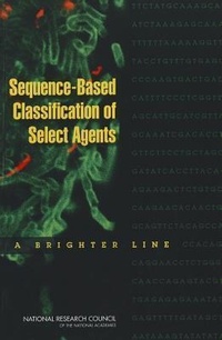Enlarge image Cover: Sequence-Based Classification of Select Agents - National Academies Press