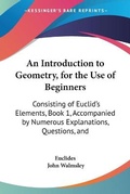 Cover: An Introduction to Geometry, for the Use of Beginners - Kessinger Publishing