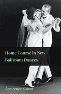 Cover: Home Course In New Ballroom Dances - Read Books