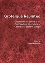 Cover: Grotesque Revisited - Cambridge Scholars Publishing