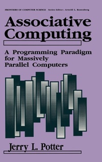 Enlarge image Cover: Associative Computing - Kluwer Academic / Plenum Publishers