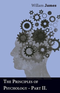 Abbildung von: The Principles Of Psychology - Part II. - Read Books