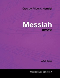 Enlarge image Cover: George Frideric Handel - Messiah - HWV56 - A Full Score - Read Books