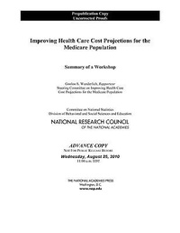 Abbildung von: Improving Health Care Cost Projections for the Medicare Population - National Academies Press