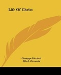 Abbildung von: Life of Christ - Kessinger Publishing