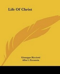 Abbildung von: Life of Christ - Kessinger Publishing
