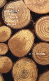 Enlarge image Cover: Why Conservation Is Failing and How It Can Regain Ground - Yale University Press