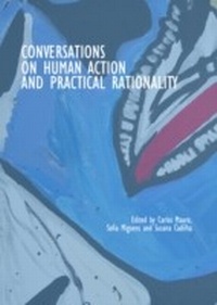 Enlarge image Cover: Conversations on Human Action and Practical Rationality - Cambridge Scholars Publishing