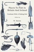 Cover: Places To Fish In Britain And Ireland - Footloose With A Fishing Rod - Read Books