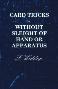Enlarge image Cover: Card Tricks - Without Sleight Of Hand Or Apparatus - Read Books