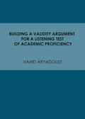 Cover: Building a Validity Argument for a Listening Test of Academic Proficiency - Cambridge Scholars Publishing