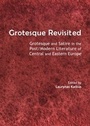 Cover: Grotesque Revisited - Cambridge Scholars Publishing