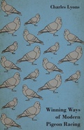 Cover: Winning Ways Of Modern Pigeon Racing - Read Books