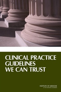 Abbildung von: Clinical Practice Guidelines We Can Trust - National Academies Press
