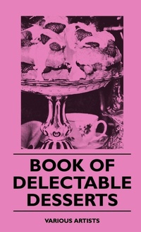 Abbildung von: Book Of Delectable Desserts - Read Books
