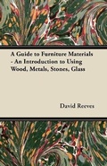Cover: A Guide to Furniture Materials - An Introduction to Using Wood, Metals, Stones, Glass - Read Books