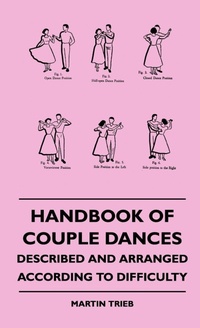 Enlarge image Cover: Handbook Of Couple Dances - Described And Arranged According To Difficulty - Read Books