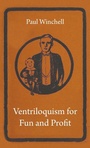 Cover: Ventriloquism For Fun And Profit - Read Books