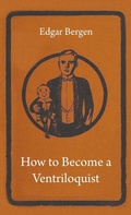 Cover: How To Become A Ventriloquist - Read Books