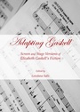 Cover: Adapting Gaskell - Cambridge Scholars Publishing