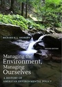 Cover: Managing the Environment, Managing Ourselves - Yale University Press