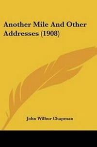 Enlarge image Cover: Another Mile And Other Addresses (1908) - Kessinger Publishing