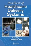 Cover: Handbook of Healthcare Delivery Systems - CRC Press