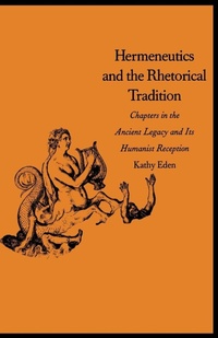 Enlarge image Cover: Hermeneutics and the Rhetorical Tradition - Yale University Press