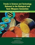 Cover: Trends in Science and Technology Relevant to the Biological and Toxin Weapons Convention - National Academies Press