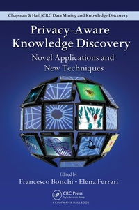 Enlarge image Cover: Privacy-Aware Knowledge Discovery - CRC Press