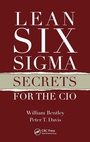 Cover: Lean Six Sigma Secrets for the CIO - CRC Press