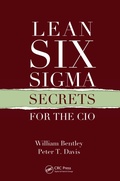 Cover: Lean Six Sigma Secrets for the CIO - CRC Press