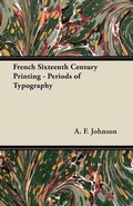 Cover: French Sixteenth Century Printing - Periods of Typography - Read Books