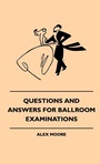Cover: Questions and Answers for Ballroom Examinations - Read Books