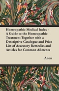 Bild: Homeopathic Medical Index - A Guide to the Homeopathic Treatment Together with a Descriptive Catalogue and Price List of Accessory Remedies and Articles for Common Ailments - Read Books