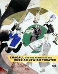 Cover: Chagall and the Artists of the Russian Jewish Theater - Yale University Press