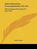 Cover: Arbor Haereticae Consanguinitatis, Hoc Est - Kessinger Publishing