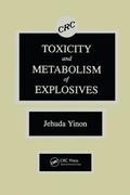 Cover: Toxicity and Metabolism of Explosives - CRC Press