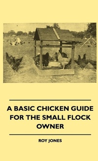 Enlarge image Cover: A Basic Chicken Guide For The Small Flock Owner - Read Books