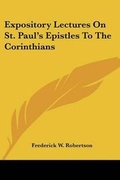 Abbildung von: Expository Lectures On St. Paul's Epistles To The Corinthians - Kessinger Publishing