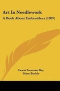 Cover: Art In Needlework - Kessinger Publishing